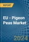 EU - Pigeon Peas - Market Analysis, Forecast, Size, Trends and Insights - Product Thumbnail Image