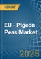 EU - Pigeon Peas - Market Analysis, Forecast, Size, Trends and Insights - Product Thumbnail Image