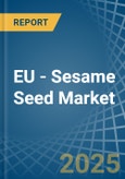 EU - Sesame Seed - Market Analysis, Forecast, Size, Trends and Insights- Product Image