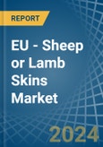 EU - Sheep or Lamb Skins (Without Wool) - Market Analysis, Forecast, Size, Trends and Insights- Product Image