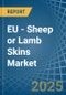 EU - Sheep or Lamb Skins (Without Wool) - Market Analysis, Forecast, Size, Trends and Insights - Product Thumbnail Image