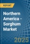 Northern America - Sorghum - Market Analysis, Forecast, Size, Trends and Insights - Product Image