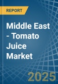 Middle East - Tomato Juice - Market Analysis, Forecast, Size, Trends and Insights- Product Image