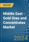 Middle East - Gold Ores and Concentrates - Market Analysis, Forecast, Size, Trends and Insights - Product Thumbnail Image