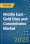 Middle East - Gold Ores and Concentrates - Market Analysis, Forecast, Size, Trends and Insights - Product Thumbnail Image