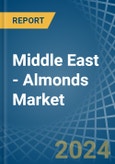 Middle East - Almonds - Market Analysis, Forecast, Size, Trends and Insights- Product Image