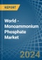 World - Monoammonium Phosphate (MAP) - Market Analysis, Forecast, Size, Trends and Insights - Product Image