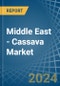 Middle East - Cassava - Market Analysis, Forecast, Size, Trends and Insights - Product Thumbnail Image