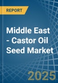 Middle East - Castor Oil Seed - Market Analysis, Forecast, Size, Trends and Insights- Product Image