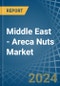 Middle East - Areca Nuts - Market Analysis, Forecast, Size, Trends and Insights - Product Thumbnail Image