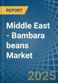 Middle East - Bambara beans - Market Analysis, Forecast, Size, Trends and Insights- Product Image