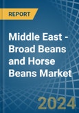 Middle East - Broad Beans and Horse Beans (Dry) - Market Analysis, Forecast, Size, Trends and Insights- Product Image