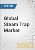 Global Steam Trap Market by Mechanical (Ball Float, Inverted Bucket), Thermodynamic, Thermostatic (Balanced Pressure, Bimetallic), Application (Drip, Process, Tracing), Body Material (Steel, Iron), End-User Industry and Region - Forecast to 2028- Product Image