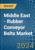 Middle East - Rubber Conveyor Belts - Market Analysis, Forecast, Size, Trends and Insights- Product Image