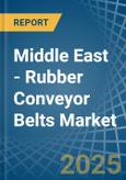 Middle East - Rubber Conveyor Belts - Market Analysis, Forecast, Size, Trends and Insights- Product Image