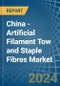 China - Artificial Filament Tow and Staple Fibres - Market Analysis, Forecast, Size, Trends and Insights - Product Thumbnail Image