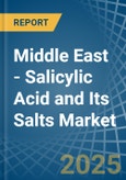 Middle East - Salicylic Acid and Its Salts - Market Analysis, Forecast, Size, Trends and Insights- Product Image