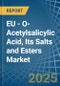 EU - O-Acetylsalicylic Acid, Its Salts and Esters - Market Analysis, Forecast, Size, Trends and Insights - Product Thumbnail Image