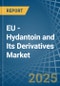 EU - Hydantoin and Its Derivatives - Market Analysis, Forecast, Size, Trends and Insights - Product Thumbnail Image