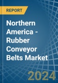 Northern America - Rubber Conveyor Belts - Market Analysis, Forecast, Size, Trends and Insights- Product Image