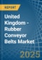 United Kingdom - Rubber Conveyor Belts - Market Analysis, Forecast, Size, Trends and Insights - Product Image