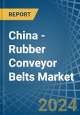 China - Rubber Conveyor Belts - Market Analysis, Forecast, Size, Trends and Insights- Product Image