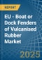 EU - Boat or Dock Fenders of Vulcanised Rubber - Market Analysis, Forecast, Size, Trends and Insights - Product Image