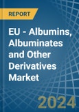 EU - Albumins, Albuminates and Other Derivatives (Excluding Egg Albumin) - Market Analysis, Forecast, Size, Trends and Insights- Product Image