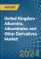 United Kingdom - Albumins, Albuminates and Other Derivatives (Excluding Egg Albumin) - Market Analysis, Forecast, Size, Trends and Insights - Product Thumbnail Image