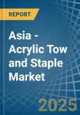 Asia - Acrylic Tow and Staple - Market Analysis, Forecast, Size, Trends and Insights- Product Image