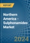 Northern America - Sulphonamides - Market Analysis, Forecast, Size, Trends and Insights - Product Image