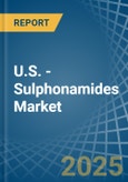 U.S. - Sulphonamides - Market Analysis, Forecast, Size, Trends and Insights- Product Image