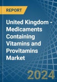 United Kingdom - Medicaments Containing Vitamins and Provitamins - Market Analysis, Forecast, Size, Trends and Insights- Product Image