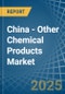 China - Other Chemical Products - Market Analysis, Forecast, Size, Trends and Insights - Product Image