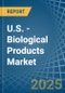 U.S. - Biological Products - Market Analysis, Forecast, Size, Trends and Insights - Product Image