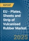 EU - Plates, Sheets and Strip of Vulcanised Rubber - Market Analysis, Forecast, Size, Trends and Insights - Product Thumbnail Image