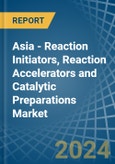 Asia - Reaction Initiators, Reaction Accelerators and Catalytic Preparations - Market Analysis, Forecast, Size, Trends and Insights- Product Image