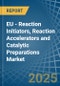 EU - Reaction Initiators, Reaction Accelerators and Catalytic Preparations - Market Analysis, Forecast, Size, Trends and Insights - Product Thumbnail Image