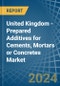 United Kingdom - Prepared Additives for Cements, Mortars or Concretes - Market Analysis, forecast, Size, Trends and Insights - Product Thumbnail Image