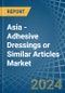 Asia - Adhesive Dressings or Similar Articles - Market Analysis, Forecast, Size, Trends and Insights - Product Thumbnail Image