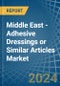 Middle East - Adhesive Dressings or Similar Articles - Market Analysis, Forecast, Size, Trends and Insights - Product Thumbnail Image
