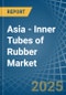 Asia - Inner Tubes of Rubber - Market Analysis, Forecast, Size, Trends and Insights - Product Thumbnail Image