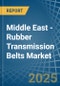 Middle East - Rubber Transmission Belts - Market Analysis, Forecast, Size, Trends and Insights - Product Thumbnail Image