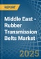 Middle East - Rubber Transmission Belts - Market Analysis, Forecast, Size, Trends and Insights - Product Image