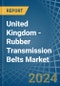 United Kingdom - Rubber Transmission Belts - Market Analysis, Forecast, Size, Trends and Insights - Product Thumbnail Image