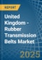 United Kingdom - Rubber Transmission Belts - Market Analysis, Forecast, Size, Trends and Insights - Product Thumbnail Image