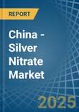 China - Silver Nitrate - Market Analysis, Forecast, Size, Trends and Insights- Product Image