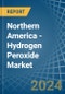 Northern America - Hydrogen Peroxide - Market Analysis, Forecast, Size, Trends and Insights - Product Thumbnail Image