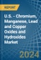 U.S. - Chromium, Manganese, Lead and Copper Oxides and Hydroxides - Market Analysis, Forecast, Size, Trends and Insights - Product Thumbnail Image