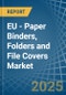 EU - Paper Binders, Folders and File Covers - Market Analysis, Forecast, Size, Trends and Insights - Product Thumbnail Image